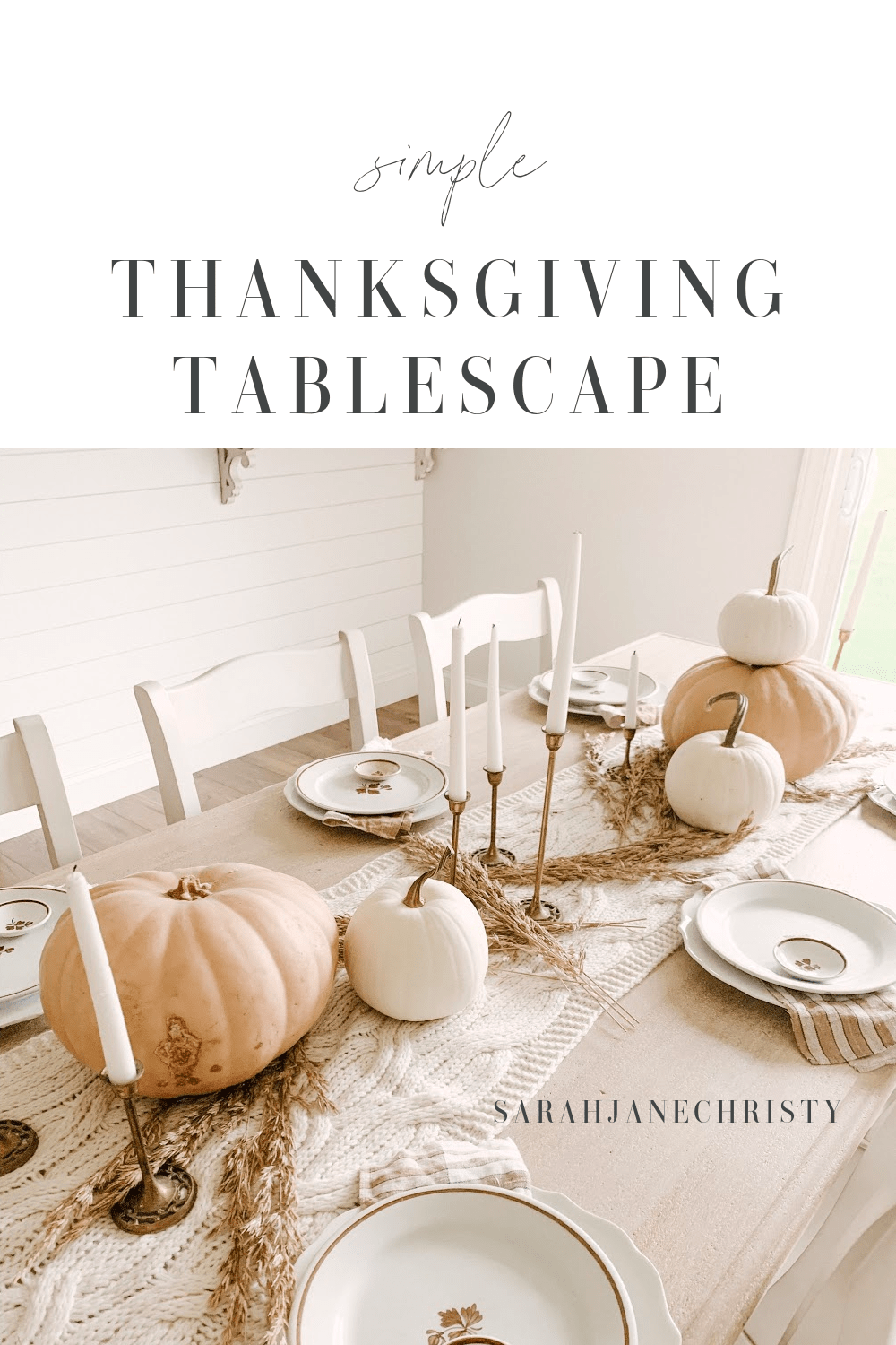 Simple Thanksgiving Tablescape | Sarah Jane Christy